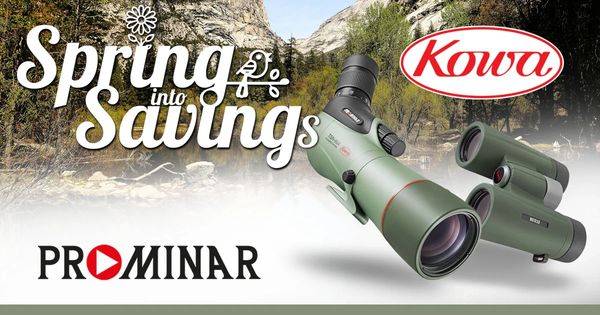 KOWA SPRING SAVINGS.
Kowa PROMINAR SALE in Canada. Spring Sale on Kits and Binoculars. Kits include
