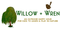 Willow + Wren