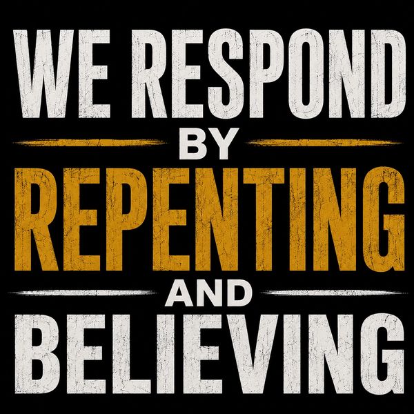 Inspirational message about repenting and believing.