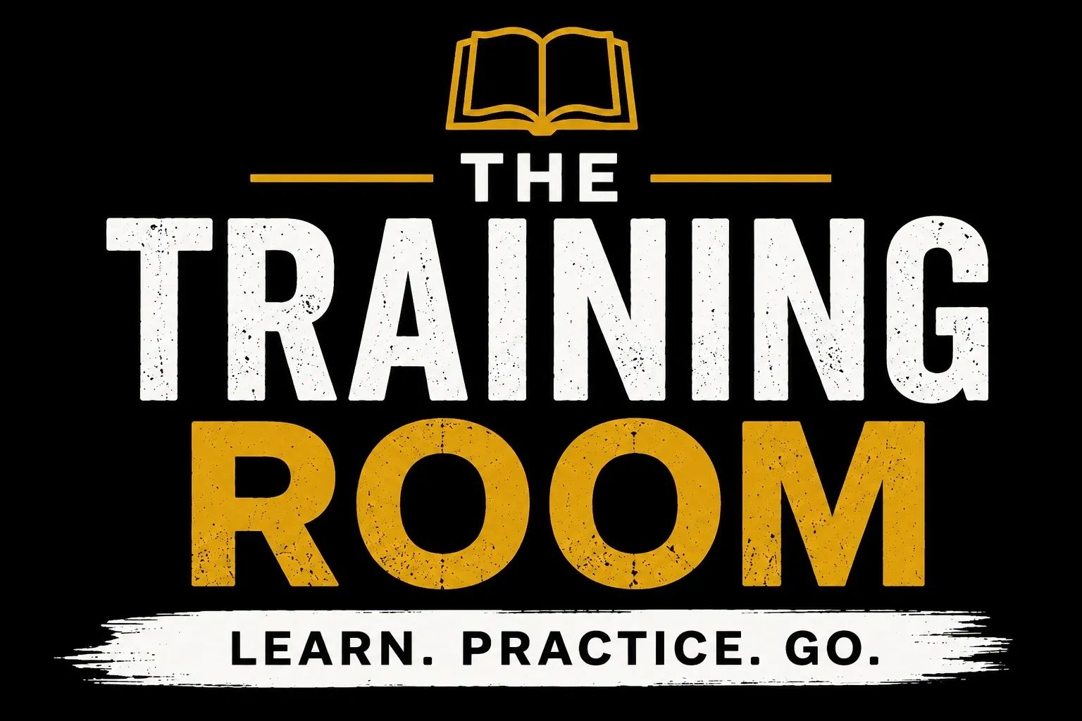 Sign saying THE TRAINING ROOM with Learn. Practice. Go.