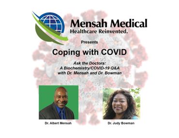 Ask the Doctors: A Biochemistry/COVID-19 Q&A with Dr. Mensah and Dr. Bowman