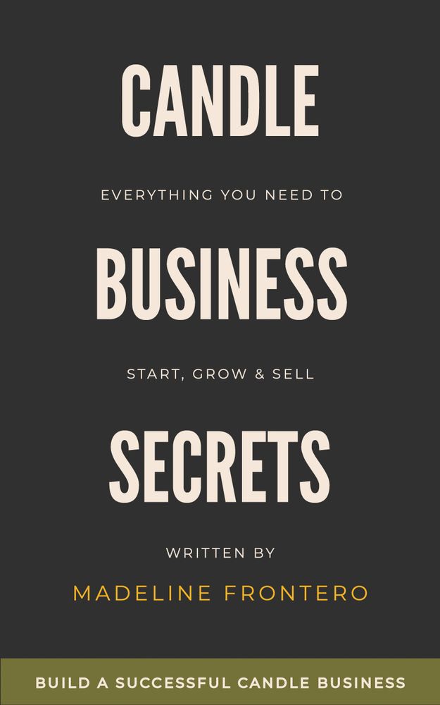 Book cover: Candle business secrets to start, grow, and sell by Madeline Frontero.