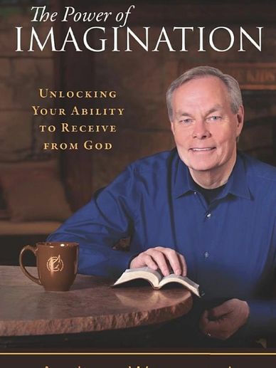 The power of Imagination. Unlocking your ability to receive from God