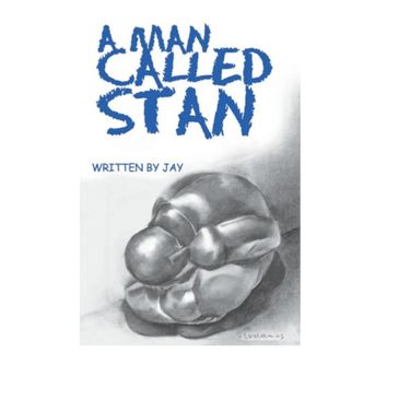 The cover of A Man Called Stan, a funny book about life by Jay Henning