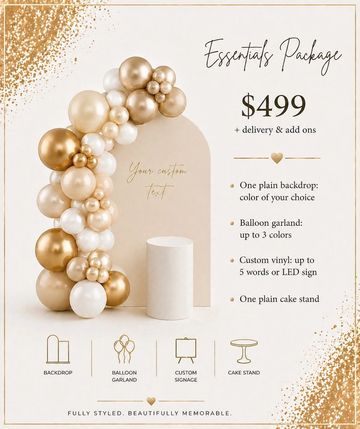 Essentials Package with balloon garland, backdrop, custom vinyl, and cake stand for $499.