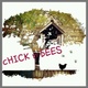 cHICK n bEES