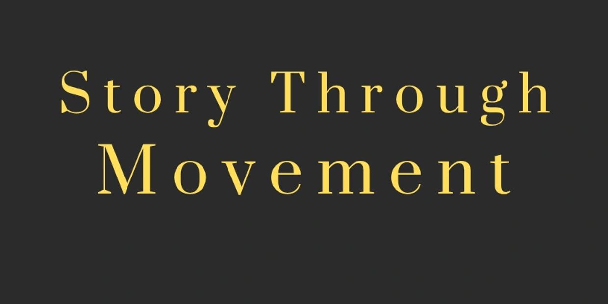 Text saying Story Through Movement.
