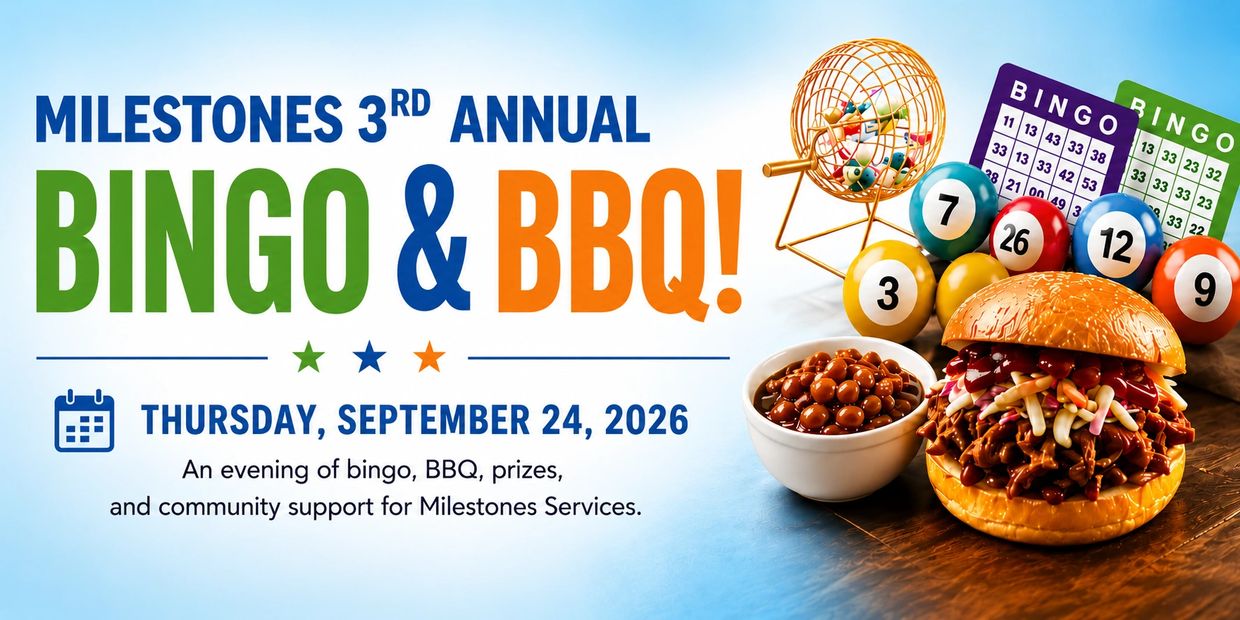 Milestones 3rd Annual Bingo & BBQ event on September 24, 2026.