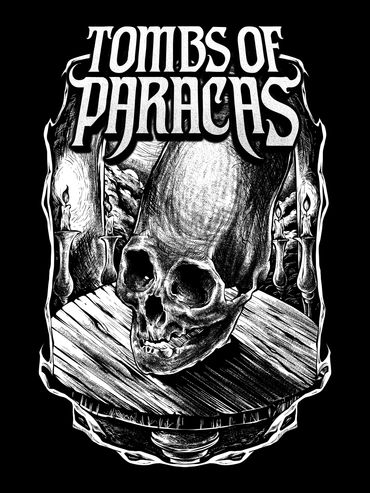Black and white skull artwork with candles and 'Tombs of Paracas' text.