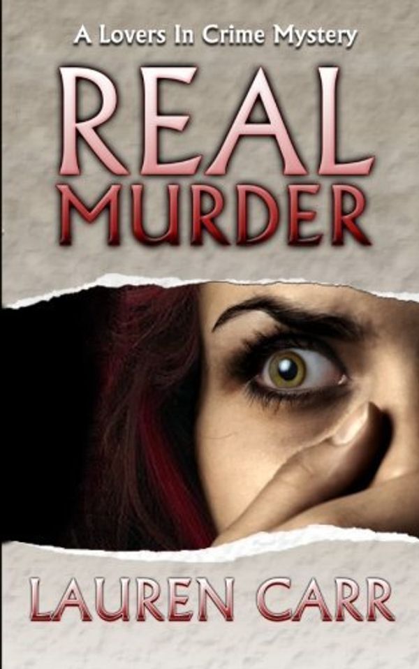 Book cover for a crime mystery titled 'Real Murder' by Lauren Carr.