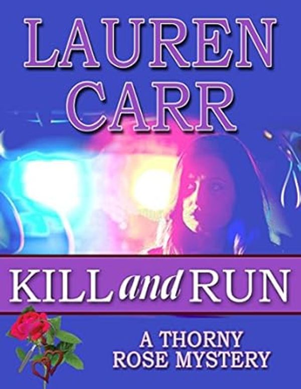 Book cover of mystery novel 'Kill and Run' by Lauren Carr with a woman's face and police lights.