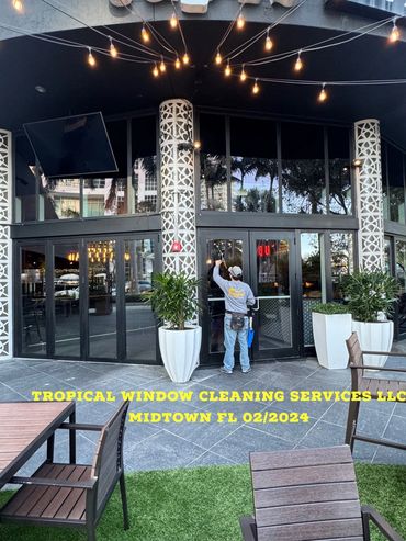 Tropical Window Cleaning Services LLC
Restaurant Window Cleaning 
Midtown FL 02/2024 