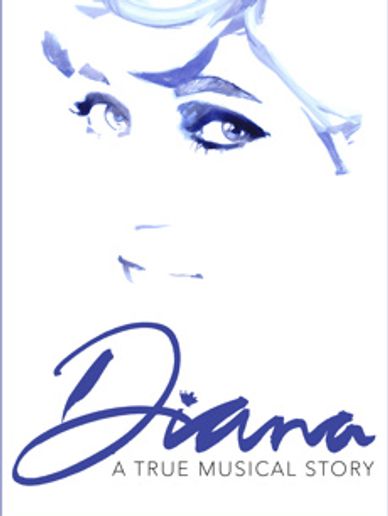 Princess Diana A True Musical Story