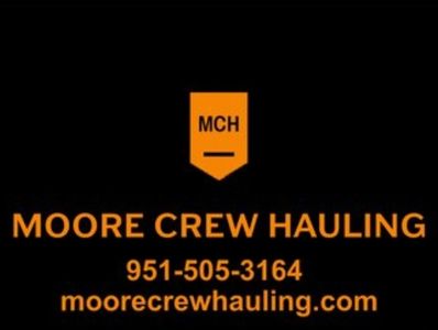 Moore Crew Hauling - Junk Removal Junk Hauling Commercial & Residential Clean Outs Dumpster Rentals
