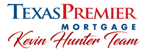 Kevin Hunter Team
Your Mortgage Broker
Texas Premier Mortgage