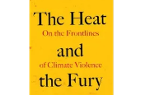 Book cover of 'The Heat and the Fury' by Peter Schwartzstein.
