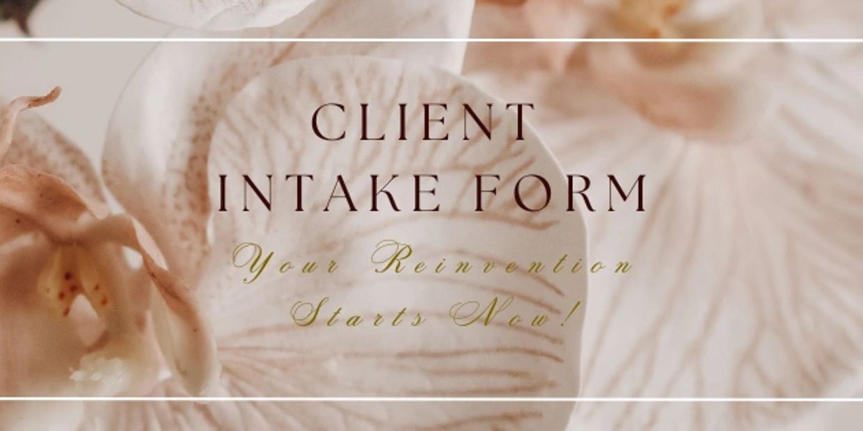 Elegant client intake form with floral background and motivational subtitle.