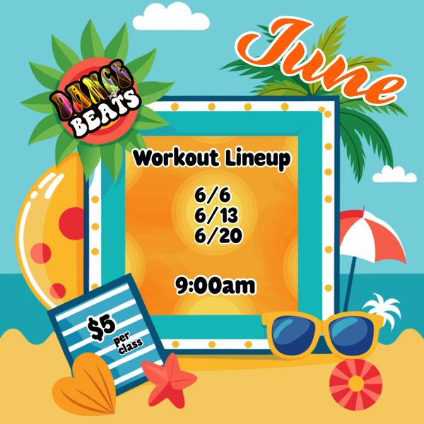 Colorful June workout lineup flyer for Dance Beats at the beach.