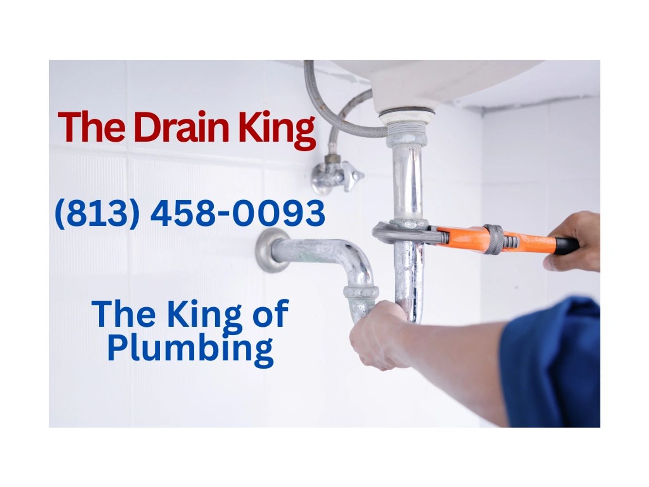The Drain King photo with phone number and slogan.