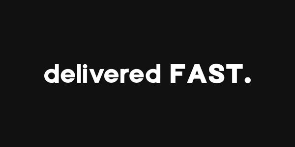 Bold white text on black background states 'delivered FAST.'