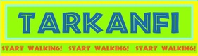 Tarkanfi -             Start Walking