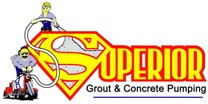 SUPERIOR GROUT & CONCRETE PUMPING