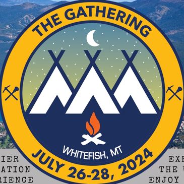 The Gathering
Whitefish, MT
July 26th, 27th & 28th