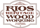 Rios Heritage Woodworking