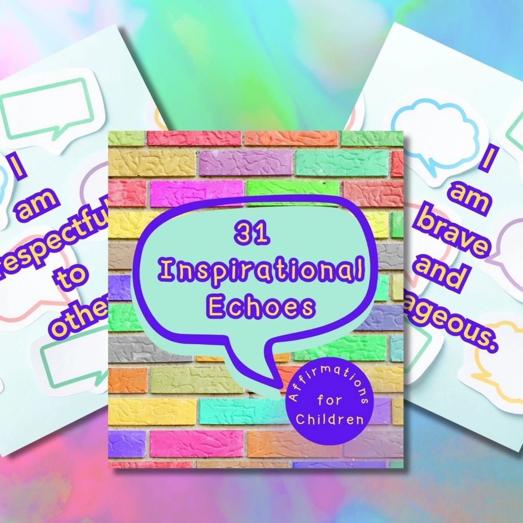 31 Inspirational Echoes - Affirmations for Children