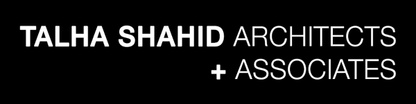 Talha Shahid Architects
                     + Associates