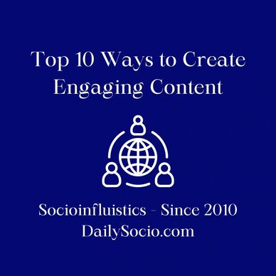Top 10 Ways to Create Engaging Content