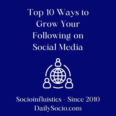 Top 10 Ways to grow Social Media Following