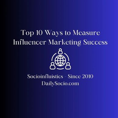 Top 10 Ways to Measure Influencer Marketing Success
