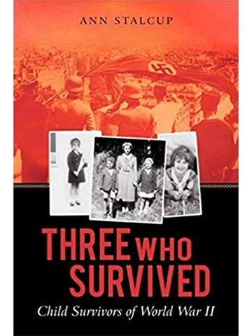 Three Who Survived by Ann Stalcup