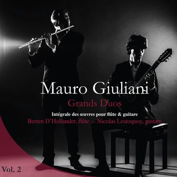 Mauro Giuliani, Grands Duos, Berten D'Holander, flute and Nicolas Lestoquoy, guitar