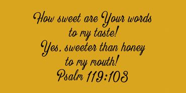 Inspirational Bible verse from Psalm 119:103 about the sweetness of God's words.