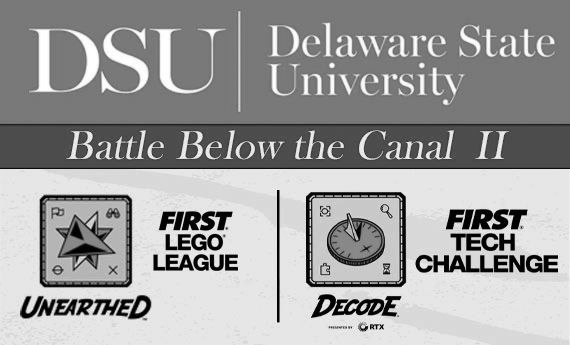 Delaware State University hosts Battle Below the Canal II with FIRST LEGO League and FIRST Tech Challenge.