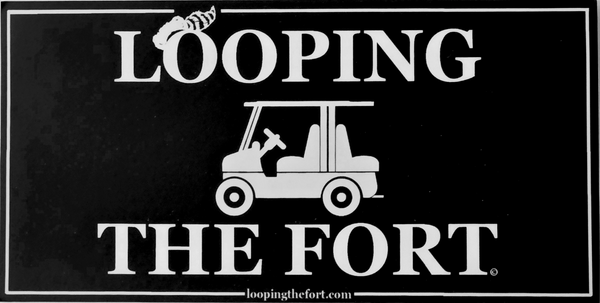 Looping the Fort Bumper Sticker for Fort Looping