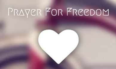 Prayer For Freedom