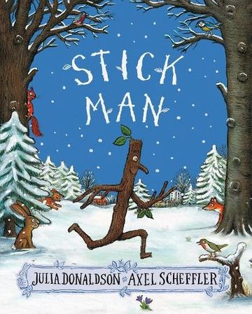 Stick Man (Paperback)
Julia Donaldson (author), Axel Scheffler (illustrator)