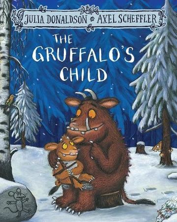 The Gruffalo's Child - The Gruffalo (Paperback)
Julia Donaldson (author), Axel Scheffler (illustrato