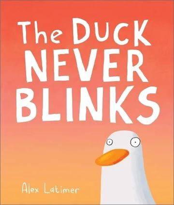 The Duck Never Blinks (Paperback)
Alex Latimer (author)