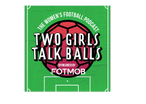 Two Girls 
Talk Balls