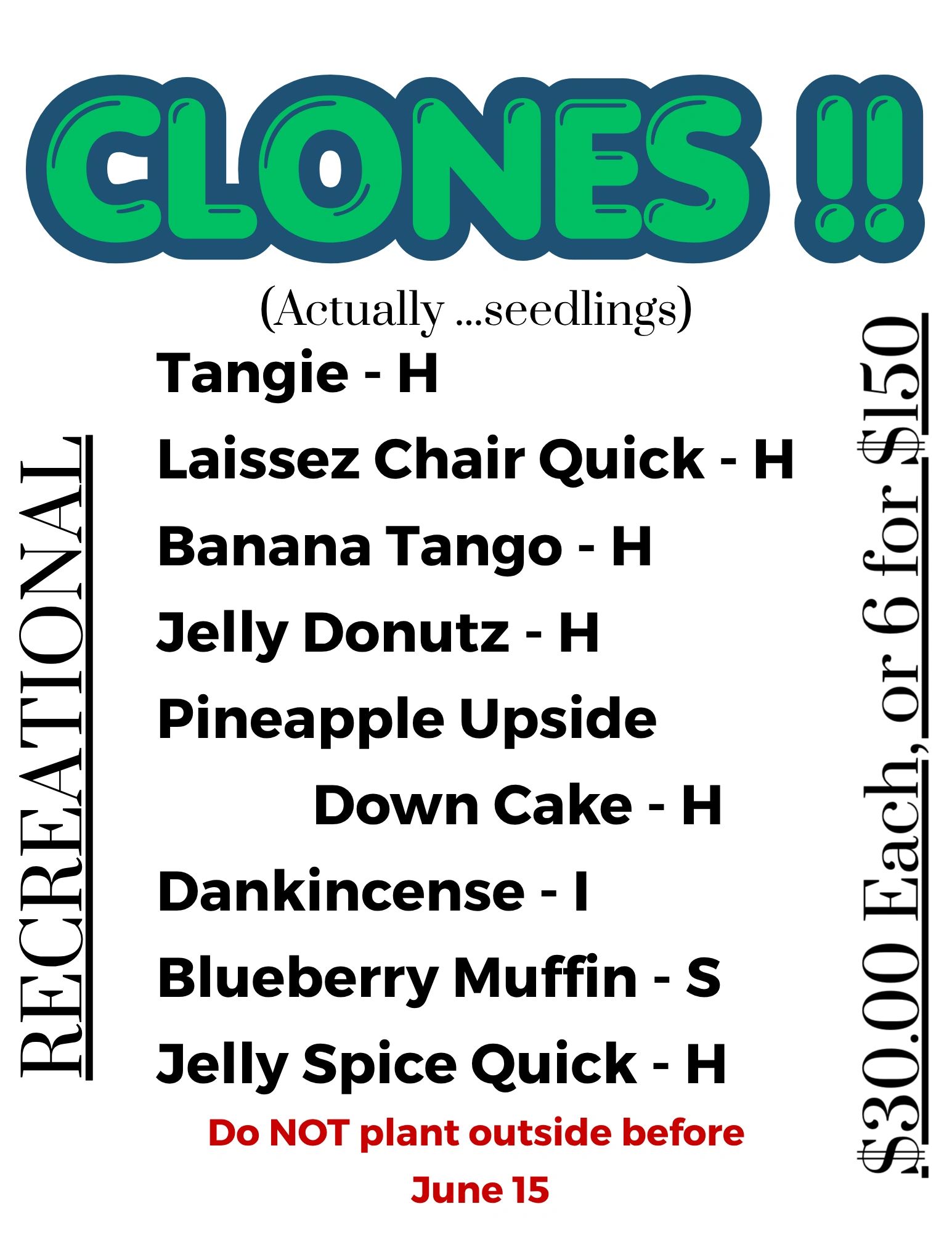 List of seedling clones available for $30 or 6 for $150.
