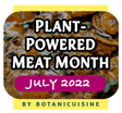 Plant-Powered Meat Month
July 2020