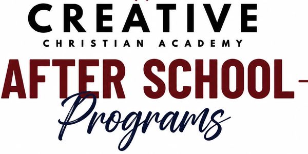 Creative Christian Academy after school programs announcement.