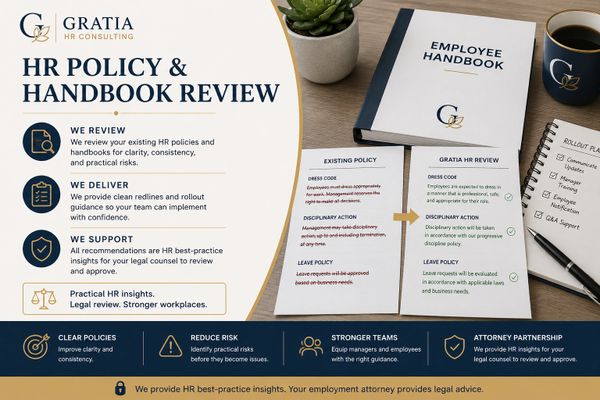 Gratia HR Consulting reviews and improves HR policies and handbooks for clarity and legal compliance.