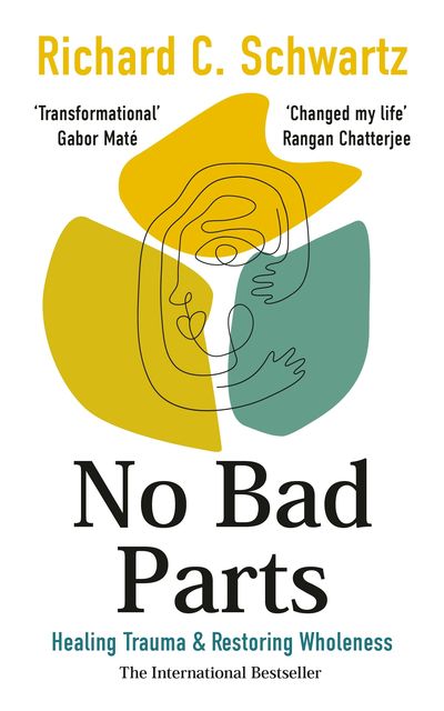 Book cover of 'No Bad Parts' by Richard C. Schwartz on healing trauma and wholeness.
