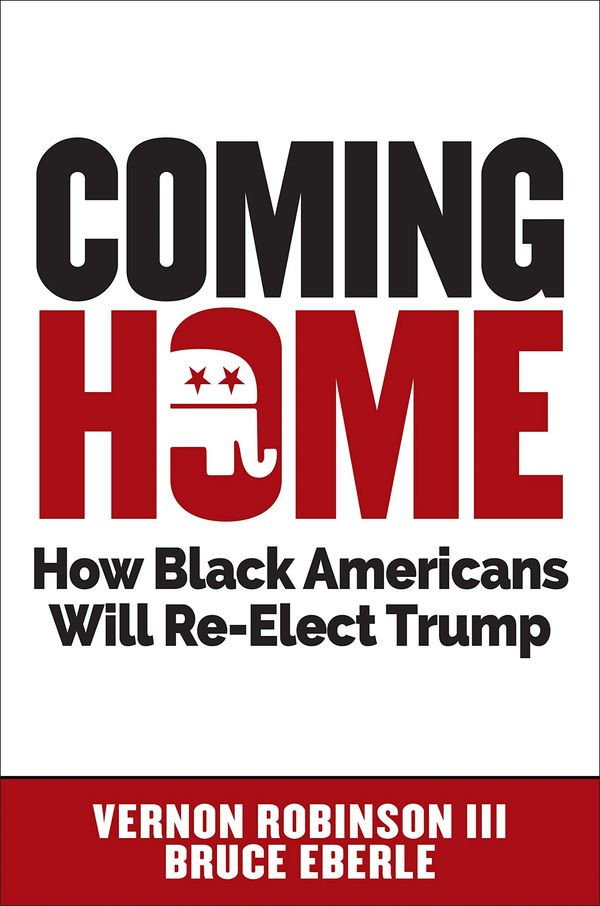 "Coming Home: How Black Americans Will Re-Elect Trump"