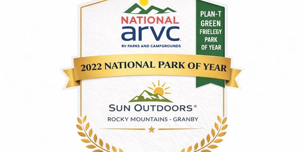 2022 National Park of the Year awarded to Sun Outdoors Rocky Mountains - Granby by National ARVC.
